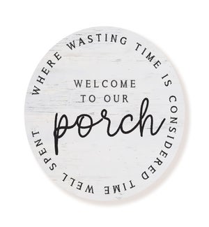 Welcome To Our Porch Whitewash Circle